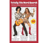 Totally 70's Word Search: 100 Retro Puzzles from the Grooviest Decade Ever. 100 Puzzles | 6x9 | Perfect for Gifts, Travel, Relaxation. (Totally Decades Word Search Series)