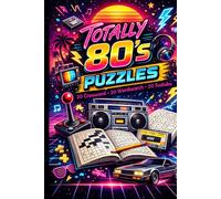 Totally 80's Puzzles: 20 Crossword - 20 Words Searches - 20 Suduko Puzzles