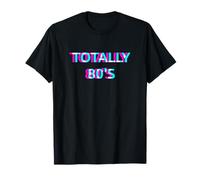 Totally 80s Retro 1980s Music Disco Rave Theme Party Camiseta