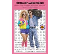 TOTALLY 80's WORD SEARCH: 100 Retro Puzzles Packed with Music, Movies, Pop Culture, Sports, and 1980s Nostalgia. 6x9 | 100 Puzzles | Perfect for ... (Totally Decades Word Search Series)