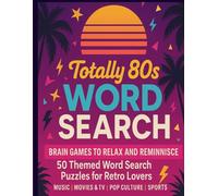 Totally 80s Word Search: 50 Themed Word Search Puzzles for Retro Lovers