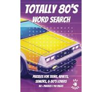 Totally 80's Word Search: With easy to read print | Puzzles for teens, adults, seniors & 80’s lovers | Can relieve stress and anxiety | 6x9inches, 50+ ... gift for vacations, holidays and free time