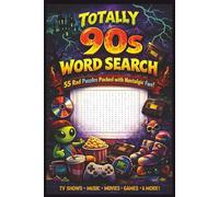 Totally 90s Word Search: 55 Rad Puzzles Packed with Nostalgic Fun!