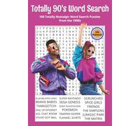Totally 90's Word Search Book: 100 Totally Nostalgic Word Search Puzzles from the 1990s. 6x9 | 100 Puzzles | Perfect for Gifts, Travel, Relaxation. (Totally Decades Word Search Series)