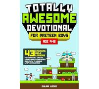 Totally Awesome Devotional for Preteen Boys