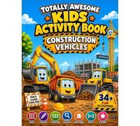 Totally Awesome Kids Activity Book: Construction Vehicles: Construction Vehicles: Princesses