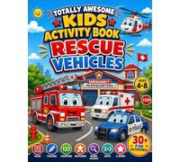 Totally Awesome Kids Activity Book: Rescue Vehicles: Emergency Vehicles