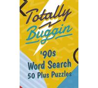Totally Buggin '90s Word Search Puzzle: Word Searches about 90's Pop Culture, Music and More | 6x9 inches, 110 pages | 50+ Puzzles for Road Trips, Camping Trips or Calming Relaxation