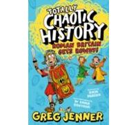 Totally Chaotic History: Roman Britain Gets Rowdy!