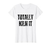 Totally Kiln It Pottery Lover Cerámica Love Potter Camiseta gráfica económica, Mujer, Blanco, XS