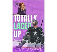 Totally Laced Up: A Marriage of Convenience Single Dad Hockey Romance (Nashville Outlaws)