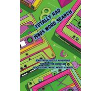 Totally Rad 1980s Word Search: A Nostalgic Puzzle Adventure Through the Iconic 80s Pop Culture, Music, Movies & More!