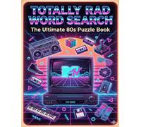 Totally Rad Word Search: The Ultimate 80s Puzzle Book