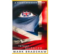 Totally Silenced: A Tommy Robinson Story: 1