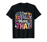 Totalmente Puedo Hacer Que Crafting Craft Crafty Sea un Artesano Divertido Camiseta