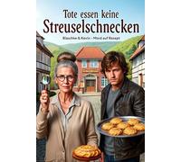 Tote essen keine Streuselschnecken: Blaschke & Kevin - Mord auf Rezept (Band 1)