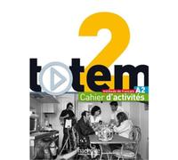 Totem. Cahier d'activites. Per le Scuole superiori. Con CD Audio. Con espansione online: Cahier d'activités