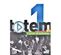 Totem. Cahier d'activites. Per le Scuole superiori. Con CD Audio. Con espansione online (Vol. 1): Cahier d'activités