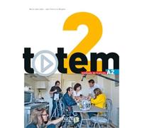 Totem. Livre de l'eleve. Per le Scuole superiori. Con DVD-ROM. Con espansione online: Méthode de français