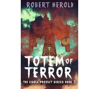 Totem of Terror (The Eidola Project Series)