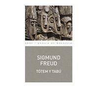 Tótem y tabú: Algunas concordancias entre la vida anímica de los salvajes y la de los neuróticos: 351 (Básica de Bolsillo)