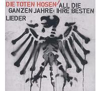 Toten Hosen,die - All die Ganzen Jahre-Ihre Besten Lieder (Best of)