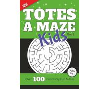 Totes a Maze: Kids Vol. 2: Over 100 Fiendishly Fun Mazes for Ages 3-5
