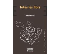 Totes les flors: 109 (Bromera Teatre)
