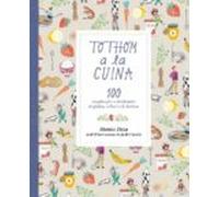 Tothom a la cuina: 100 receptes per a intolerants al gluten, a l'ou i a la lactosa: 135 (Àlbums il·lustrats)