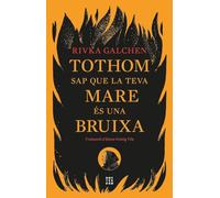 Tothom sap que la teva mare és una bruixa (NOVEL-LA)