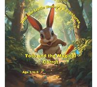toto and the magical carrot: Book One of the Toto Adventures Series