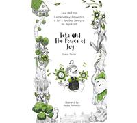 Toto and the Power of Joy (Toto and His Extraordinary Discoveries: A Boy’s Marvelous Journey to His Magical Self)