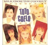 TOTO COELO - MILK FROM THE COCONUT 7 INCH (7" 45) UK RADIALCHOICE 1983