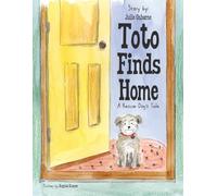 Toto Finds Home: A Rescue Dog's Tale