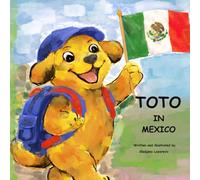 Toto in Mexico (Toto the Traveler)