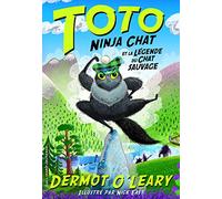 Toto ninja chat et la légende du chat sauvage