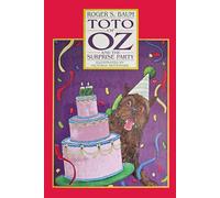 Toto of Oz and the Surprise Party (Keepsake Adventures of Oz)
