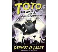 Toto the Ninja Cat and the Superstar Catastrophe: Book 3