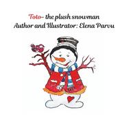 Toto - the plush snowman: Winter story