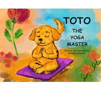 Toto the yoga master (The Toto Tales)