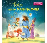 Toto und der Mann im Mond - Toto und der Mann im Mond - das Hörspiel
