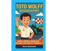 TOTO WOLFF BIOGRAPHY: HOW A SPEED-LOVING KID BECAME THE KING OF FORMULA 1