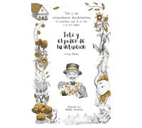 Totó y el poder de la intuición (Totó y sus extraordinarios descubrimientos: el maravilloso viaje de un niño a su ser mágico)