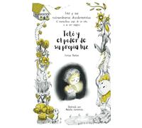 Totó y el poder de su propia luz (Totó y sus extraordinarios descubrimientos: el maravilloso viaje de un niño a su ser mágico)