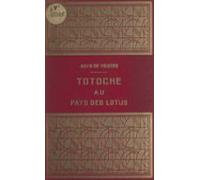 Totoche Au Pays Des Lotus (ebook)