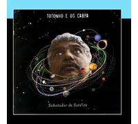 Totonho E Os Cabra - Sabotador de Satelite