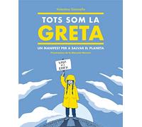 Tots som la Greta: Un manifest per a salvar el planeta (No ficción ilustrados)