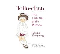 Totto-Chan: The Little Girl at the Window