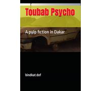 Toubab Psycho: A pulp fiction in Dakar