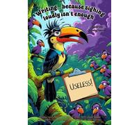 Toucan Notebook - “Writing… Because Sighing Loudly Isn’t Enough” with Tyler the Tetchy Toucan: Grump-spirations, a 120 lined pages each with Tyler in the corner.